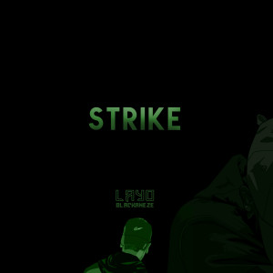 Listen to Strike (Explicit) song with lyrics from Layo Blackaneze