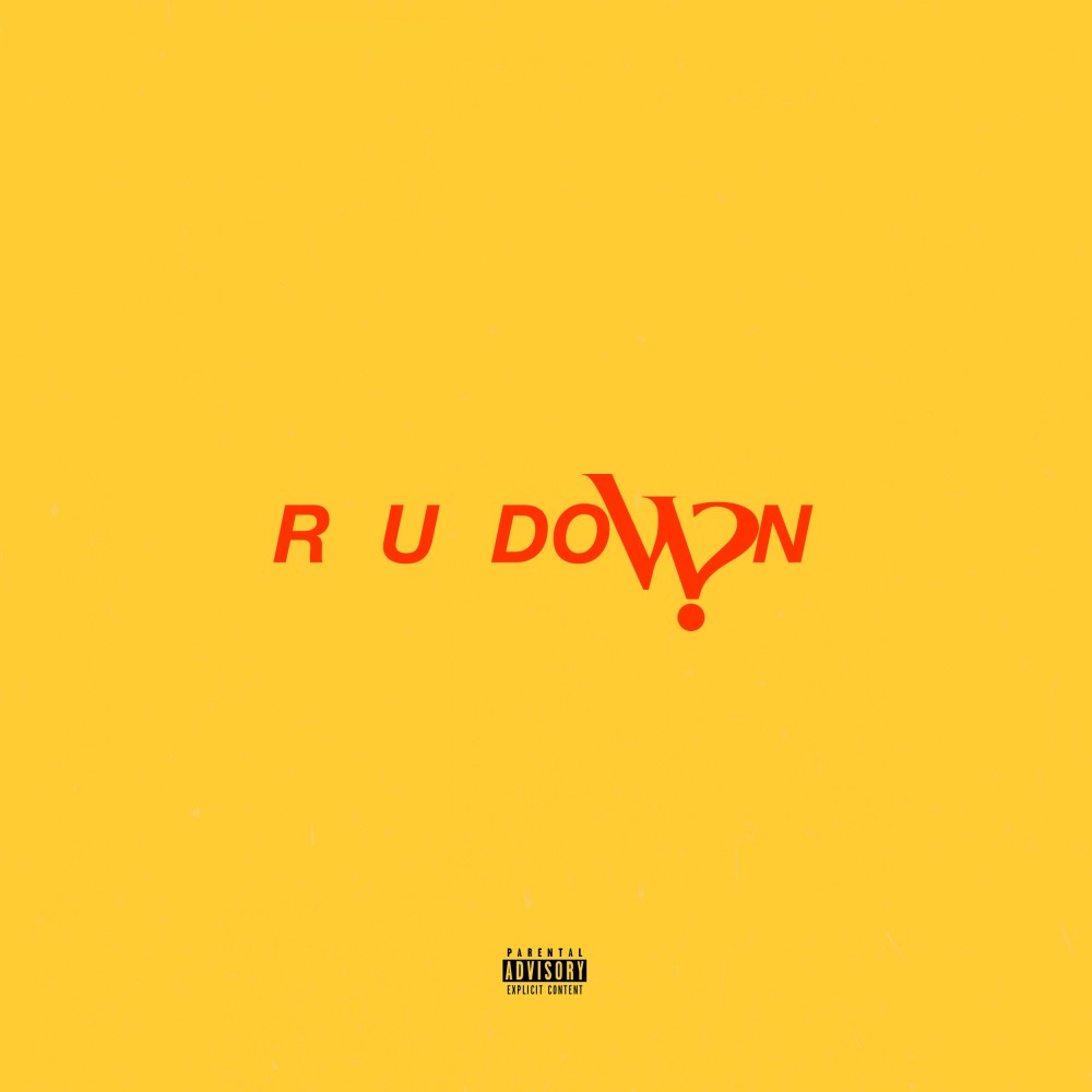 R U Down (Explicit)