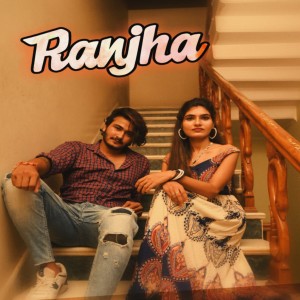 Listen to Ranjha song with lyrics from Rahul Jangra