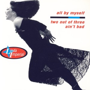อัลบัม Two Out Of Three Ain't Bad / All By Myself ศิลปิน Linda Imperial