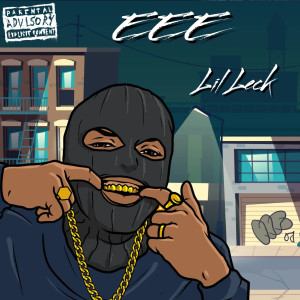 Listen to EEE (Explicit) song with lyrics from Lil Leck