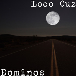 Album Dominos (Explicit) from Loco Cuz