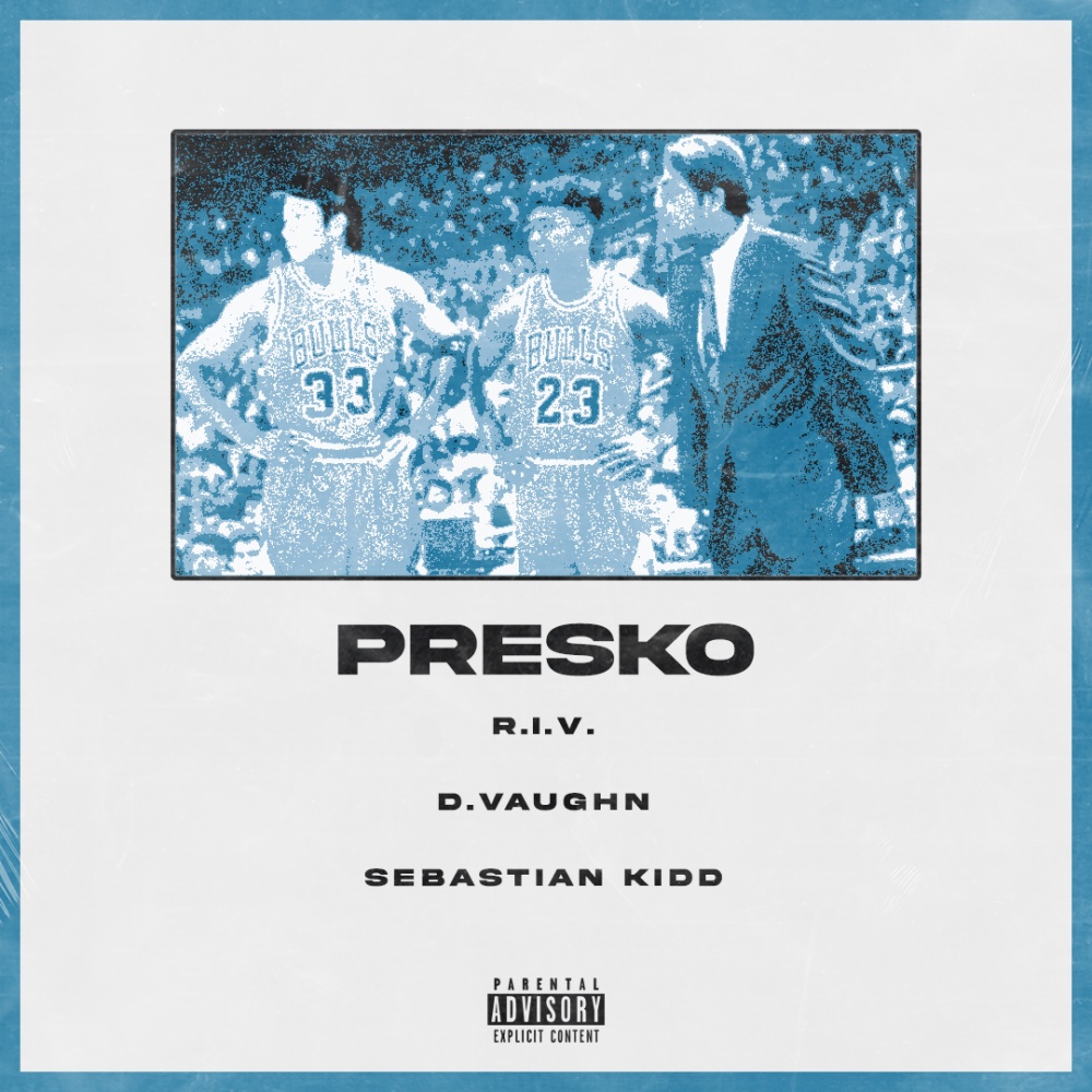 Presko (feat. D.Vaughn & Sebastian Kidd) (Explicit)