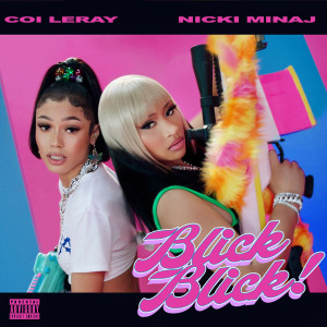 ดาวน์โหลดและฟังเพลง Blick Blick (Explicit) พร้อมเนื้อเพลงจาก Coi Leray