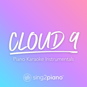 Dengarkan Cloud 9 (Originally Performed by Beach Bunny) (Piano Karaoke Version) lagu dari Sing2Piano dengan lirik