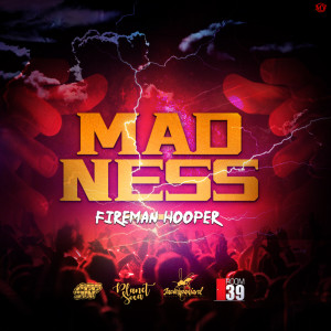 Dengarkan lagu Madness nyanyian Fireman Hooper dengan lirik
