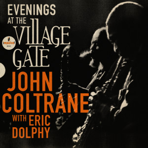 อัลบัม Evenings At The Village Gate: John Coltrane with Eric Dolphy (Live) ศิลปิน Eric Dolphy