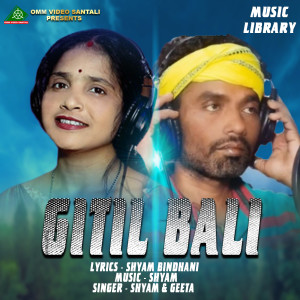 ดาวน์โหลดและฟังเพลง GITIL BALI พร้อมเนื้อเพลงจาก SHYAM BINDHANI