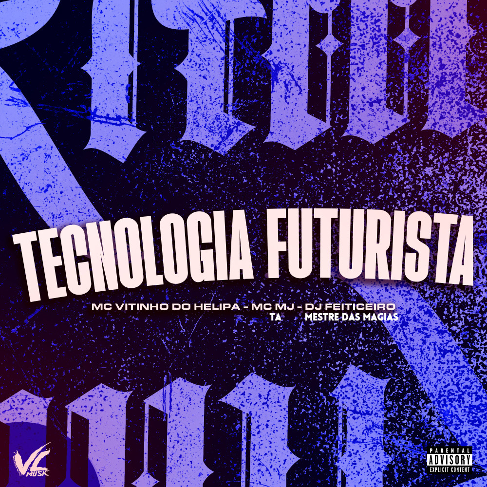 Tecnologia Futurista (Explicit)