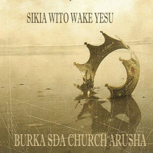 ดาวน์โหลดและฟังเพลง Katika Nchi Mpya พร้อมเนื้อเพลงจาก Burka SDA Church Arusha