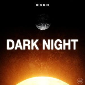 Dengarkan Dark Night lagu dari Kid Kki dengan lirik