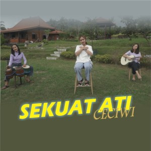 Listen to Sekuat Atiku song with lyrics from Ceciwi