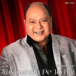 Album Aasmanon Pe Jo Hai (Original Motion Picture Soundtrack) oleh Mohammed Aziz