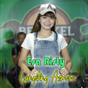 Listen to Lungiting Asmoro song with lyrics from Esa Risty