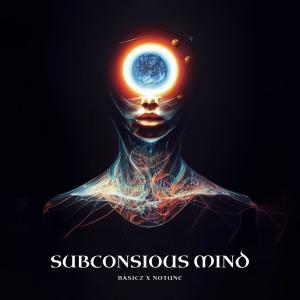 收聽NoTune的Subconsious Mind (feat. Basicz)歌詞歌曲