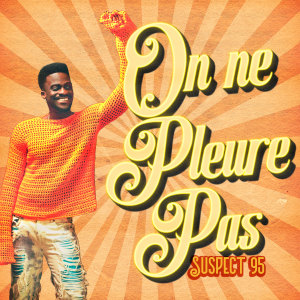Listen to On ne pleure pas song with lyrics from Suspect95