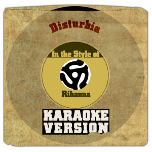 收聽Karaoke - Ameritz的Disturbia (In the Style of Rihanna) [Karaoke Version] (伴奏)歌詞歌曲