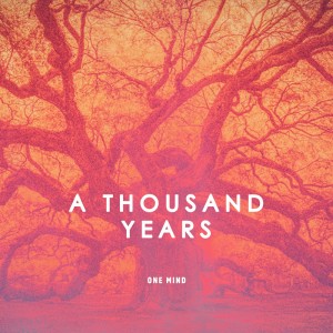 收聽A Thousand Years的One Mind歌詞歌曲