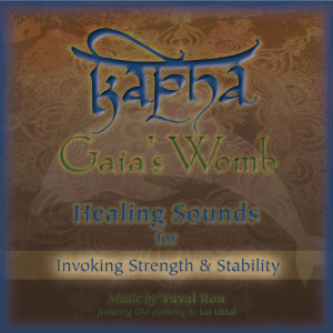 ดาวน์โหลดและฟังเพลง Kapha: Gaia's Womb (Healing Sounds for Invoking Strength & Stability) (feat. Jai Uttal) พร้อมเนื้อเพลงจาก Yuval Ron