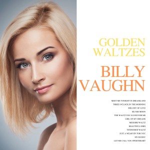 อัลบัม Golden Waltzes ศิลปิน Billy Vaughn And His Orchestra