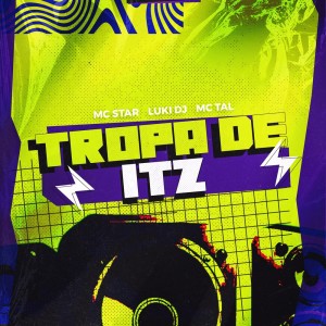 ดาวน์โหลดและฟังเพลง TROPA DE ITZ (Explicit) พร้อมเนื้อเพลงจาก MC STAR