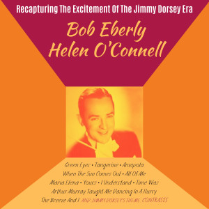 Album Recapturing the Excitement of the Jimmy Dorsey Era from Helen O'Connell