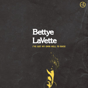 Bettye Lavette的专辑I've Got My Own Hell To Raise