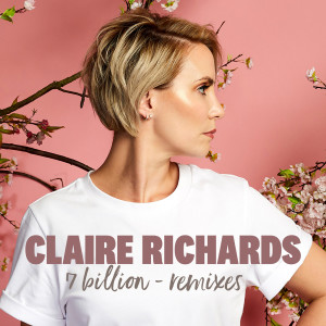 ดาวน์โหลดและฟังเพลง 7 Billion (Gareth Shortland Trance Radio Mix) พร้อมเนื้อเพลงจาก Claire Richards