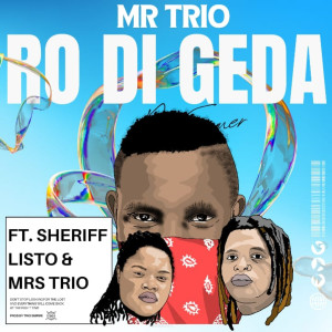 收聽Mr Trio的Ro Di Geda歌詞歌曲