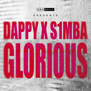 Dappy的專輯Glorious (feat. Dappy & S1mba) (Explicit)