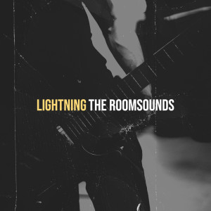 收听The Roomsounds的Lightning歌词歌曲