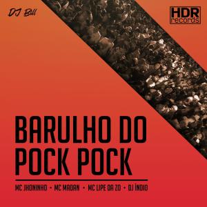 收聽DJ Bill的Barulho do Pock Pock (Explicit)歌詞歌曲