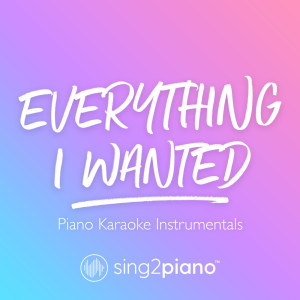 Dengarkan lagu everything i wanted (Higher Key) [Originally Performed by Billie Eilish] (Piano Karaoke Version) nyanyian Sing2Piano dengan lirik