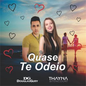 收聽Douglas Gury的Quase Te Odeio歌詞歌曲