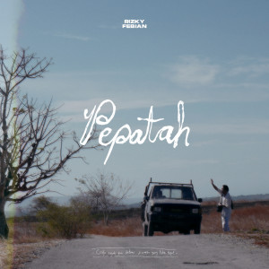 ดาวน์โหลดและฟังเพลง Pepatah พร้อมเนื้อเพลงจาก Rizky Febian