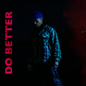 Listen to Do Better (Explicit) song with lyrics from Palms