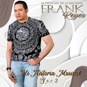Frank Reyes的專輯Mi Historia Musical, Vol. 2