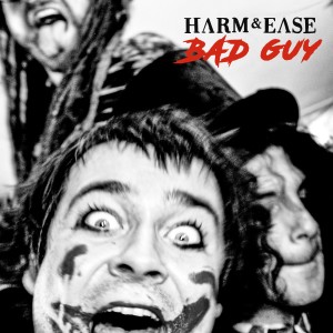 收聽Harm & Ease的Bad Guy歌詞歌曲