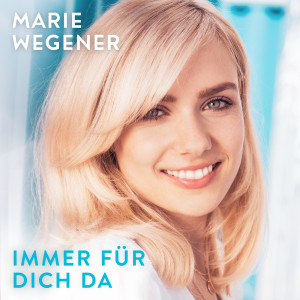 Marie Wegener的專輯Immer für dich da
