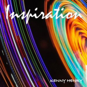 收聽Kenny Henry的Inspiration歌詞歌曲
