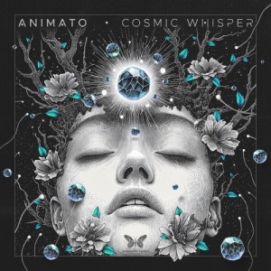 Album Cosmic Whisper from Animato & DJ Tiz
