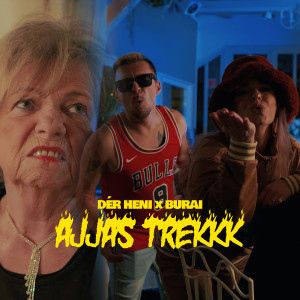 收聽Dér Heni的Ajjas Trekk (Explicit)歌詞歌曲