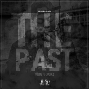 收聽Quin Bookz的The Past (Explicit)歌詞歌曲