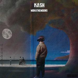 Dengarkan Kash lagu dari Mohathemoons dengan lirik