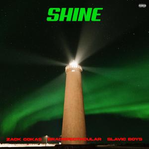 อัลบัม SHINE (feat. Zack Cokas & Slavic Boy) (Explicit) ศิลปิน Zack Cokas