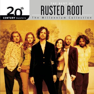 Rusted Root的專輯The Best Of / 20th Century Masters The Millennium Collection