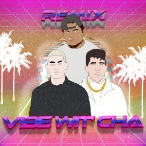 Listen to Vibe Wit' Cha (Remix|Explicit) song with lyrics from Sam V