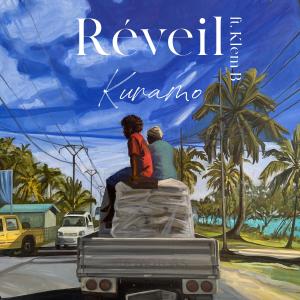 ดาวน์โหลดและฟังเพลง Réveil (feat. Klem B) พร้อมเนื้อเพลงจาก KURAMO