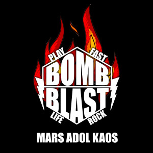 收聽BOMB BLAST的Mars Adol Kaos歌詞歌曲