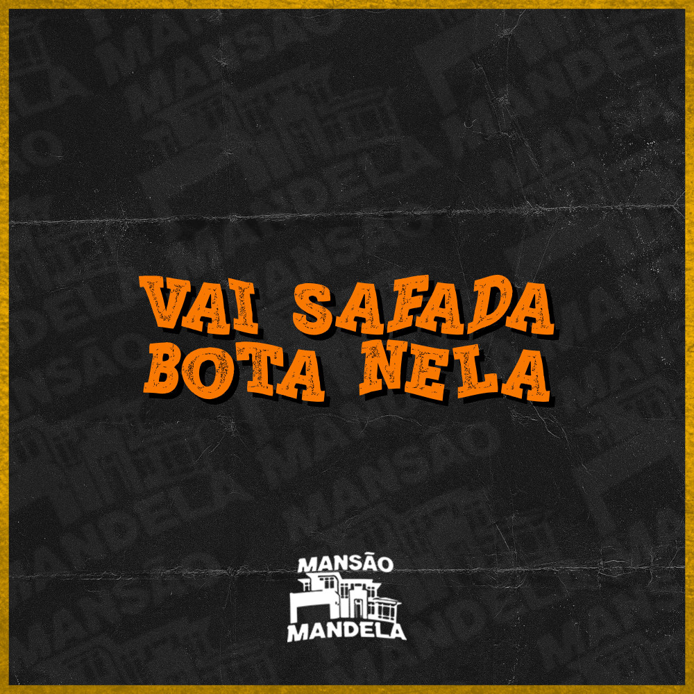 Vai Safada, Bota Nela (Explicit)